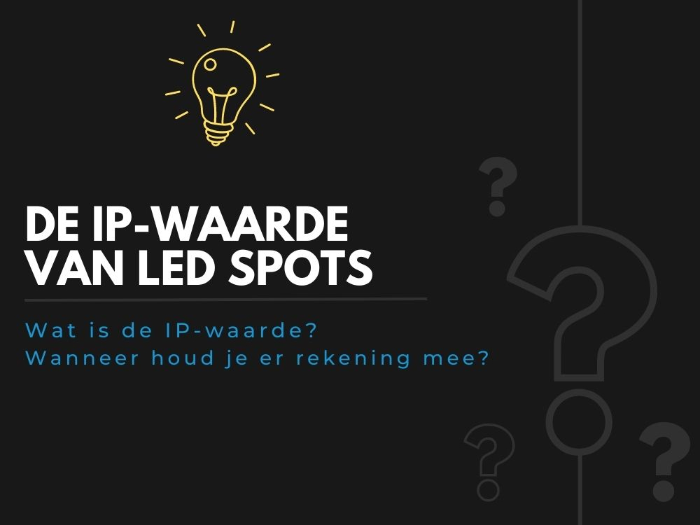 De IP-waarde van LED spots